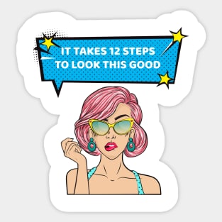 It Takes 12 Steps To Look This Good Alcoholic Recovery Sticker